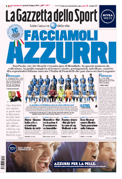 З нагоди першого дня ЧС італійська La Gazzetta dello Sport на підтримку збірної Італії змінила колір всіх заголовків з чорного на блакитний